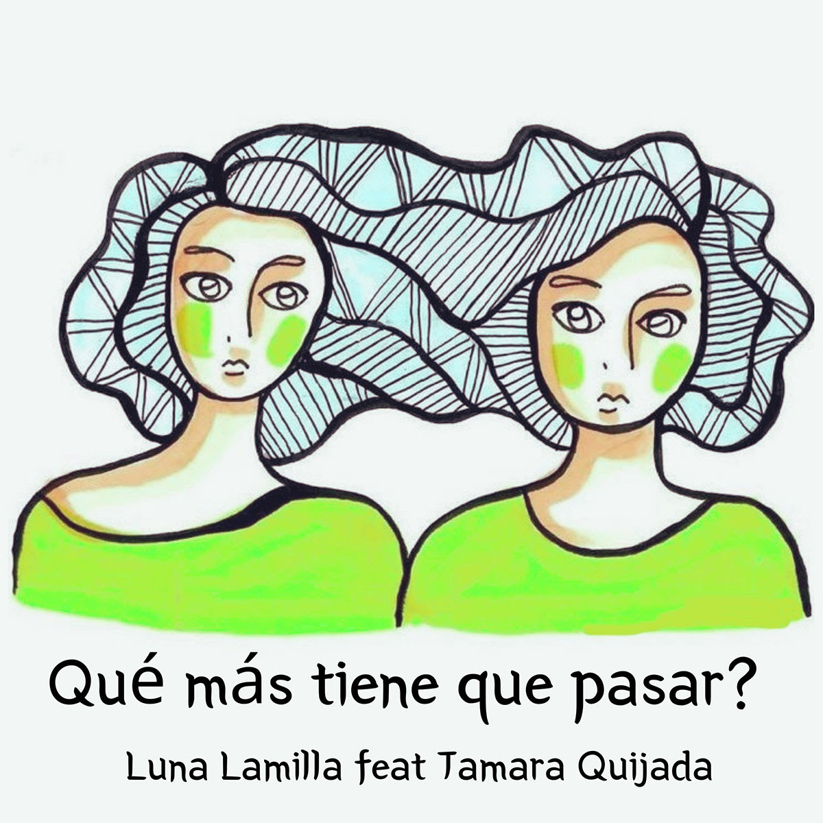 ¿Qué más tiene que pasar? por Luna Lamilla y Tamara Quijada